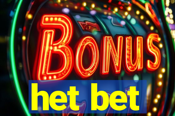 het bet